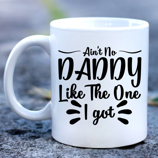 Mug - Ain't No Daddy Like the One I got