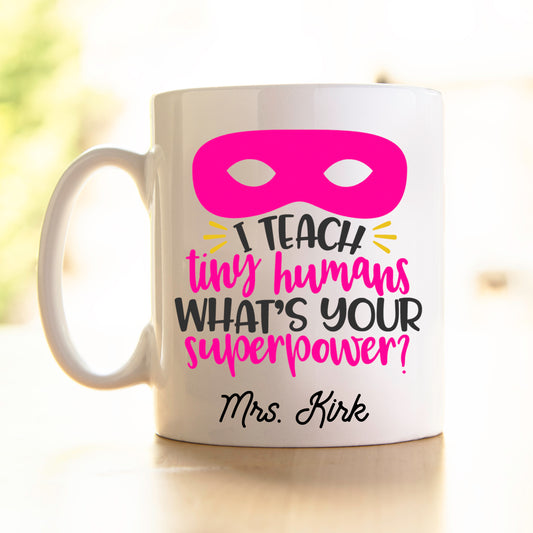 Teacher's Mug - I teach tiny humans pink