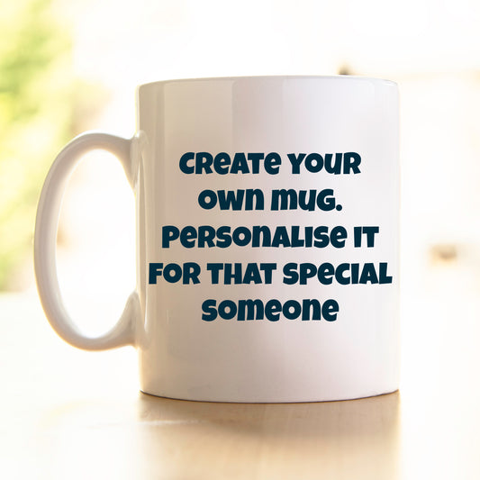 Create Your Own Mug