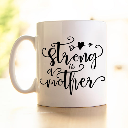 Strong as a Mother - Mug