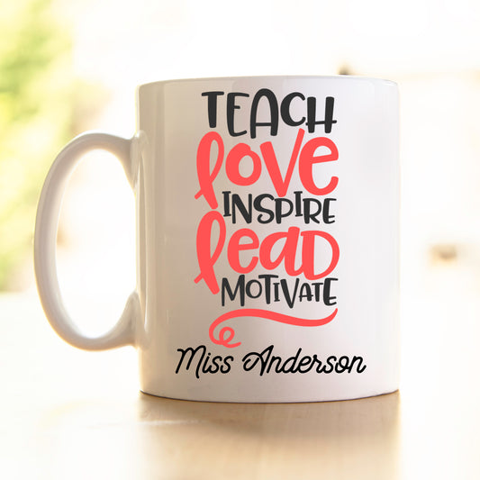 Teacher's Mug -Teach love inspire